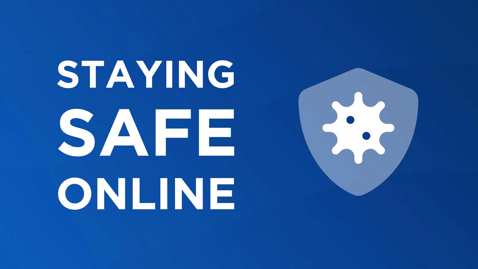 How can I stay safe online?